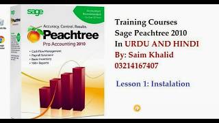 Lesson 1 Installation Sage Peachtree Accounting 2010 Courses Urdu  Hindi [upl. by Enisaj]