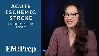 Acute Ischemic Stroke  EMPrep 2023 LLSA Review [upl. by Aiuhsoj250]