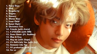 KIM TAEHYUNG PLAYLIST 2023  BTS V CHILL PLAYLIST SOLO amp COVER SONGS [upl. by Mallorie]