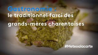 Gastronomie  le traditionnel farci des grandsmères charentaises  Météo à la carte [upl. by Hahnert]