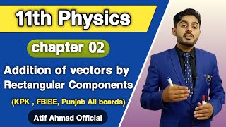 Addition of vector by rectangular Components class 11  11th class physics ch 2  Fsc  ICS part 1 [upl. by Parker25]