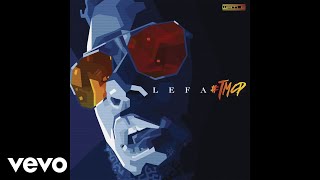 Lefa  TMCP 8  Periph Audio ft Le Nine Franglish [upl. by Chavey]