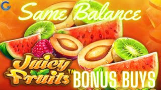 We Continue with same balance Juicy fruits bonus 🤪 🍒🍇🍑🍉 [upl. by Stallworth440]