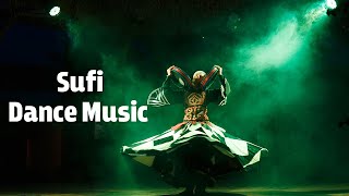 Relax Arabia  Sufi Dance Music [upl. by Ollehcram]