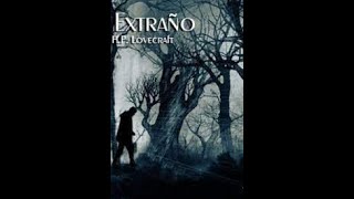 El Extraño H P Lovecraft Audio Libro [upl. by Domingo235]