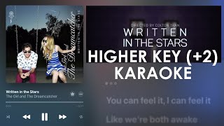 The Girl and the Dreamcatcher  Written in the Stars Higher Key 2 Karaoke Instrument [upl. by Retsek648]