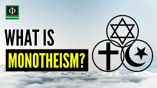 What is Monotheism Monotheism Defined Meaning of Monotheism Monotheism Explained [upl. by Filbert]