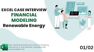 Excel Case Interview  Financial Modeling  Renewable Energy 0102 [upl. by Gausman]