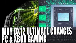 Why DirectX 12 Ultimate Changes Xbox amp PC Gaming  DX12 Ultimate Explained [upl. by Nrubliw667]