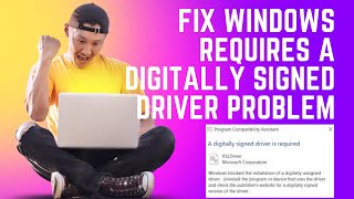 Fix Windows Requires a Digitally Signed Driver Problem In Windows 1110 [upl. by Gaspar]