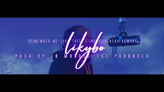 LIKYBO  REMEMBER ME LIKE THIS  INSTRUMENTAL  PROD BY JB MONROE THE PRODUCER [upl. by Brooke]