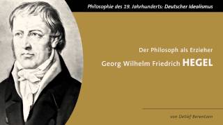 Hegel  Der Philosoph als Erzieher [upl. by Lau]