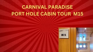 Carnival Paradise Port Hole Cabin Tour M15 [upl. by Elpmet642]