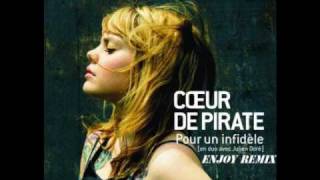 Coeur de Pirate amp Julien Doré  Pour un infidèle Enjoy Remix [upl. by Liane201]