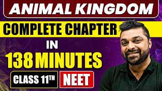 ANIMAL KINGDOM in 138 Minutes  Full Chapter Revision  Class 11th NEET [upl. by Keryt598]