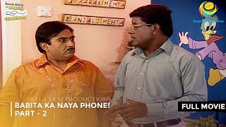 Babita Ka Naya Phone I FULL MOVIE  Part 2  Taarak Mehta Ka Ooltah Chashmah Ep 251 to 253 [upl. by Ailyn]