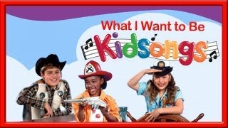 Kidsongs What I Want To Be part 3  Nursery Rhyme Songs  Policeman Song  Rodeo Songs  PBS Kids [upl. by Enidlarej726]