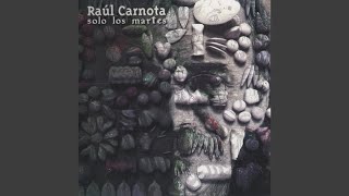 RaÃºl Carnota  La de lejos [upl. by Heigl]