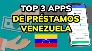 🥇 3 Mejores APPS de PRÉSTAMOS PERSONALES en VENEZUELA 2024 [upl. by Belding]