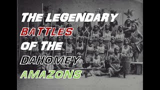 The Legendary Battles Of The Dahomey Amazons Mature Content [upl. by Cartan]