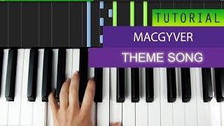 Macgyver Theme Song  Piano Tutorial [upl. by Anidam511]