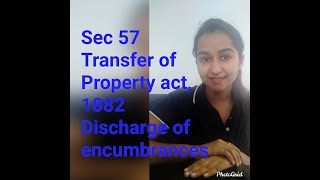 Sec 57 of Transfer of property act  Provision by Court for encumbrances and sale freed therefrom [upl. by Neukam818]