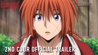 Rurouni Kenshin  Second Cour Trailer [upl. by Enelhtak]