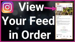 How To View Your Instagram Feed In Chronological Order [upl. by Ahsinrev]