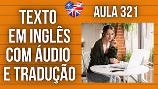 APRENDA INGLÊS COM LEITURA GUIADA  TEXTO EM INGLÊS COM ÁUDIO E TRADUÇÃO AULA 321 [upl. by Liba]