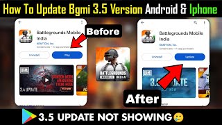 Bgmi 35 Update Not Showing On Playstore 😓 How To Update Bgmi 35 Version Android amp IPhones [upl. by Ymrej871]