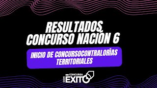 Resultados Concurso Nación 6 e Inicio de Concurso Contralorías Territoriales [upl. by Acsirp]