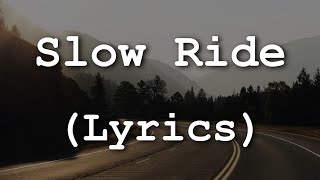 Foghat  Slow Ride Lyrics [upl. by Chemar]