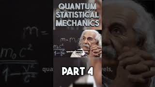 Quantum Statistical Mechanics part 4 shorts [upl. by Letsou]