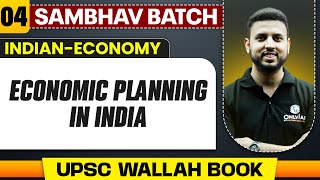 Economic Planning in India Full Chapter  Indian Economy  Chapter 4  UPSC Preparation [upl. by Ja883]