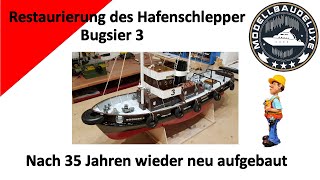 Baubericht Bugsier 3  Restaurierung nach 30 Jahren [upl. by Uella]