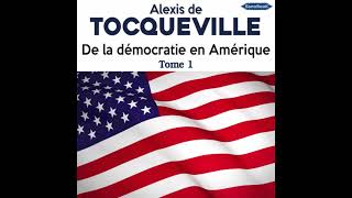 Live Audio De la démocratie en Amérique Tome 1 de Alexis de Tocqueville [upl. by Lotus]