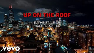 James Taylor  Up On The Roof Karaoke [upl. by Mulac]