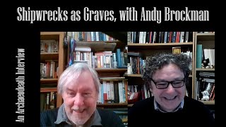 Shipwrecks as Graves with Andy Brockman [upl. by Elconin]