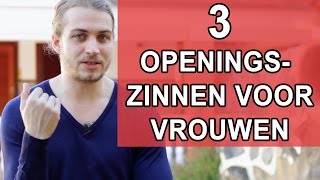 3 Openingszinnen Voor Vrouwen Om Mannen Te Versieren [upl. by Dazhahs]