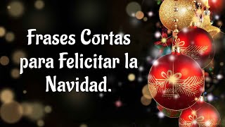 Frases Cortos para Felicitar la Navidad 2024🎄 Mensajes Cortos de Navidad [upl. by Sacci]