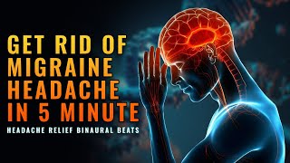 Instant Migraine Headache Relief 174 Hz Pure Binaural Beats  GET RID OF A HEADACHE IN 5 MINUTES [upl. by Irpak441]