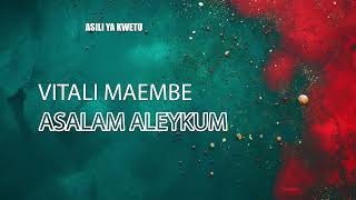 Vitali Maembe  Asalam Aleykum [upl. by Jan133]