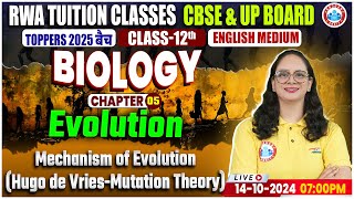 Class 12 Biology Chapter 5 Evolution  Mechanism of Evolution Hugo de VriesMutation Theory  RWA [upl. by Ieppet998]