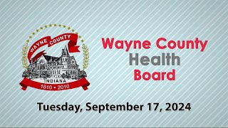 Wayne County Health Board Meeting of September 17 2024 [upl. by Nalorac590]