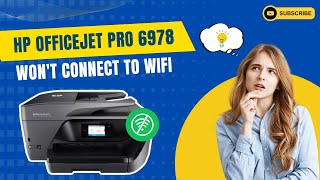 Resolve HP Officejet Pro 6978 Wont Connect to WiFi Issue  Printer Tales [upl. by Knowle]