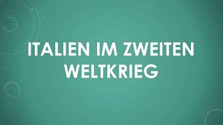 Italien im Zweiten Weltkrieg einfach und kurz erklärt [upl. by Champ5]