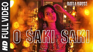 Batla House O SAKI SAKI Video  Nora Fatehi Tanishk B Neha K Tulsi K B Praak VishalShekhar [upl. by Treacy176]