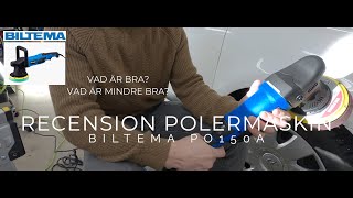 Polermaskin  Recension  Biltema PO 150 A  Vad är bra med maskinen Var är mindre bra [upl. by Serena]