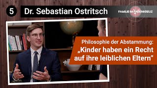 »Kinder haben ein Recht auf ihre leiblichen Eltern« – Dr Sebastian Ostritsch [upl. by Berg]