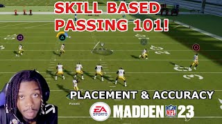 How to pass in Madden 23 How to use Skill Based Passing w Placement amp Accuracy Skill Based 101 [upl. by Nylanej]